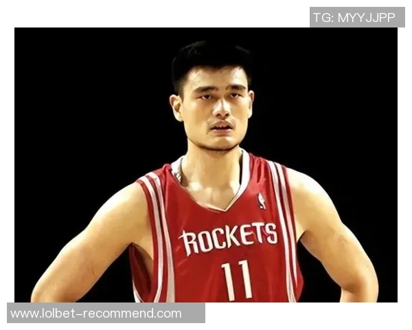 斯特恩选中姚明开启中国篮球新篇章引发全球关注与期待